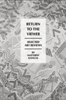 Return to the Viewer: Selected Art Reviews