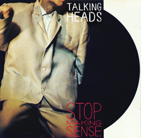 Stop Making Sense
